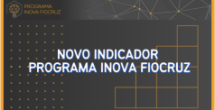 Banner com texto: Novo indicador programa Inova Fiocruz