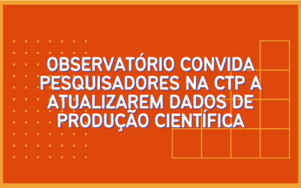 Imagem com fundo laranja e texto em branco escrito: Observatório convida pesquisadores na Câmara Técnica de Pesquisa a atualizarem produção científica da Fiocruz